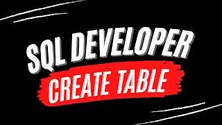 Create Table inside SQL Developer