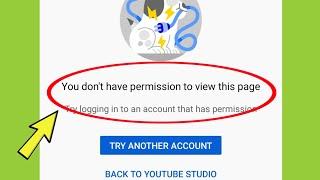 Yt Studio Fix You don't have permission to view this page problem solved