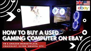 How To Buy a Used Gaming Computer on eBay - Guide 2021