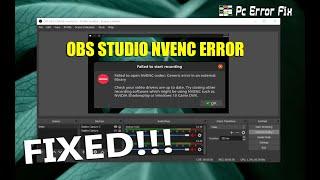 FIX OBS Studio NVENC Error | Failed to Open NVENC Codec | Working Tutorial | PC Error Fix