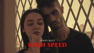 TRIPPY BOYZ - HIGHSPEED