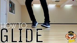 HOW TO: BEGINNER GLIDING TUTORIAL (Hip-Hop Dance Tutorial)