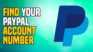 How to Find Your PayPal Account Number (EASY!)