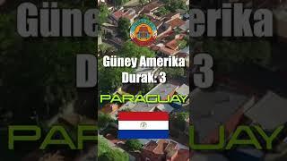 Türk Gezginlerin Gözünden: Paraguay - Asuncion 