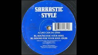 Sarkastic Style  -  Sound For Your Soul (Dub)