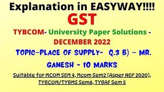 #08 –TYBCOM –Dec 2022-Indirect Taxes– SEM6- Place of Supply– Q.3 b) – 10 Marks