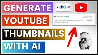 How To Generate YouTube Thumbnail Images With AI? (Using VidIQ) [in 2023]