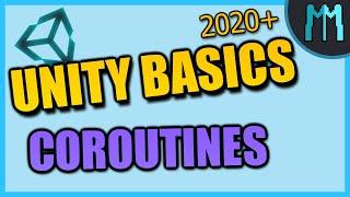 Unity Basics Explained - Coroutines