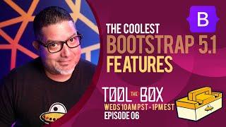 The Coolest New Features in Bootstrap 5.1 - The Toolbox Ep06