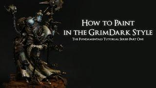 Learn the FUNDAMENTALS of the Grimdark Miniature Painting Style! PART ONE