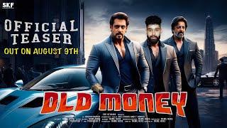 OLD MONEY - Official Teaser | Salman Khna | AP Dhillon | Sanjay Dutt | Old Money Teaser Trailer