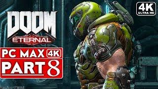 DOOM ETERNAL Gameplay Walkthrough Part 8 [4K 60FPS PC ULTRA] - No Commentary