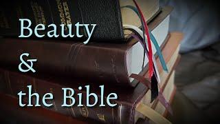 Literally Beautiful, or: Beauty and the Bible