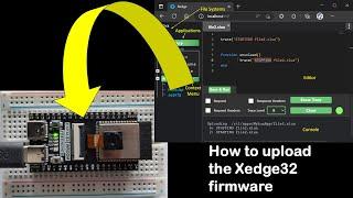 Step-by-Step Guide: Flashing Xedge32 Lua IDE on ESP32 & ESP32-S3 (Advanced Option)