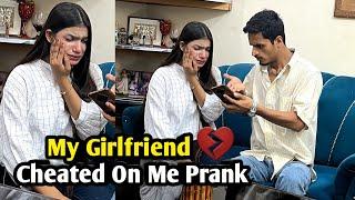 My Girlfriend Cheated On Me Prank || Prank Gone Extremely Wrong 