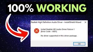 Install Realtek Audio Driver Failure Error Code 0001 On Windows 11 FIXED