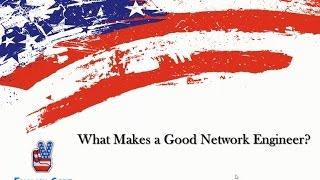 What Makes a Good Network Engineer?