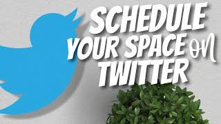 How to create a scheduled space on Twitter 2021