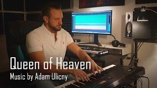 ADAM ULICNY - QUEEN OF HEAVEN (Soundtrack) #oneorchestra