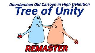 Old Doordarshan Cartoon in good quality Tree Of Unity Remaster 2020