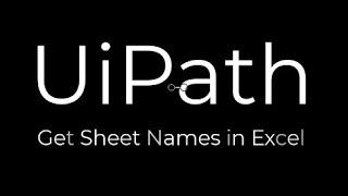 UiPath: Get Sheet Names from Excel