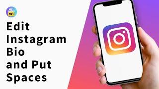 How to Edit Instagram Bio and Put Spaces | Instagram Bio Space