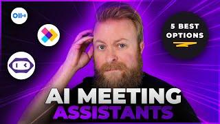5 Best AI Meeting Assistants in 2024