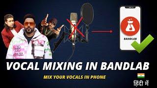 How To Mix Vocals On Phone (Bandlab Hindi Tutorial) - Anybody Can Mix