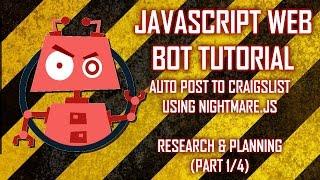 Make a WEB BOT!  ||  Auto Post to Craigslist  || Planning the Nightmare.js Script