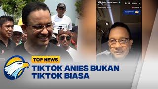 Anies Baswedan Live TikTok, Tembus 300 Ribu Viewer