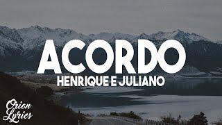 Henrique e Juliano - ACORDO (Letra/Lyrics)