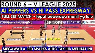 SERU Hasil Liga Voli Korea 2025 ‼️ AI Peppers Vs Hi Pass di ROUND 6  Red Sparks Megawati Auto Lega