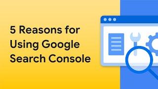 5 reasons for using Google Search Console