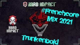 Frenchcore Mix | März 2021 | by Trunkenbold | Hard Impact // [melodic]