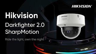 Hikvision DarkFighter 2.0 Technology - SharpMotion