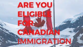 Are you eligible for Canadian Immigration | CRS & FSW point calculation