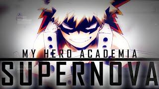 SUPERNOVA || My Hero Academia (AMV) Season 4