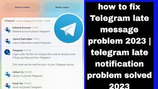 how to fix Telegram late message problem 2023 | telegram late notification problem solved 2023