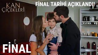 Kan Çiçekleri Final Fragman - Final Tarihi Açıklandı!