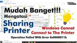 Mengatasi Windows Cannot Connect to The Printer Operation Failed With Error 0x0000011b
