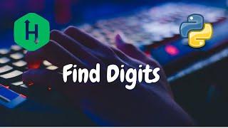 40 - Find Digits | Implementation | Hackerrank Solution | Python