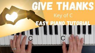 Give Thanks -Henry Smith (Key of C)//EASY Piano Tutorial