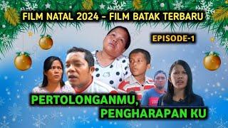 Film Natal 2024 - PERTOLONGANMU, PENGHARAPAN KU (Episode 1) Film Batak Terbaru