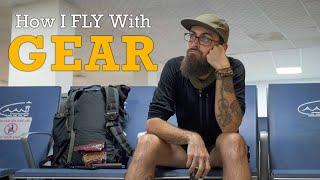 How I Fly With Gear - Backpacking & Bikepacking
