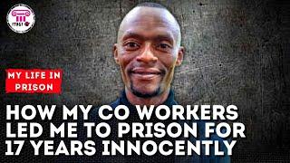 How my co workers led me to prison for 17 years innocently - My life In Prison