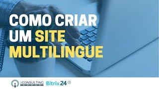 Como Criar um Site Multilingue | Bitrix24