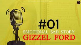 GIZZEL FORD real emotional sad story | In Telugu | DIGKORE TELUGU PODCAST