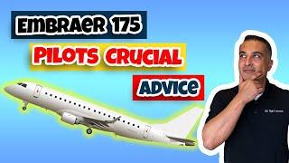 E 175 Priceless Advice to Potential Pilots