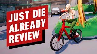 Just Die Already Review