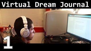 4 Years Away | Virtual Dream Journal - Entry #1